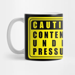 Caution Contents Under Pressure Mug